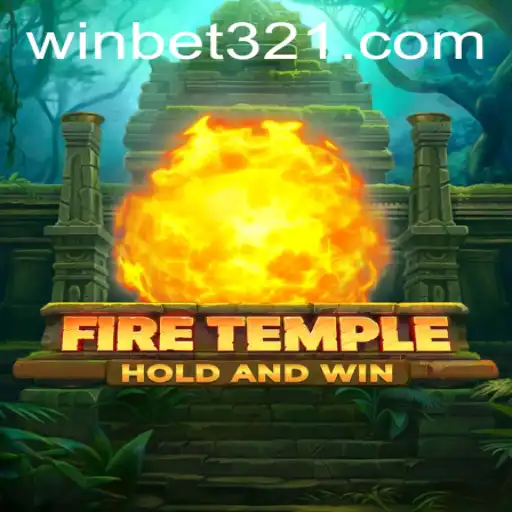 Exploring the World of FireTemple: A Comprehensive Guide with bet321